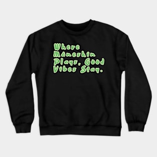 Where Måneskin Plays, Good Vibes Stay. Crewneck Sweatshirt